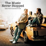 The music never stopped (music from the motion picture) cover image cdn