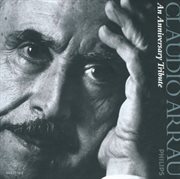 Claudio arrau - an anniversary tribute (10 cds) cover image cdn