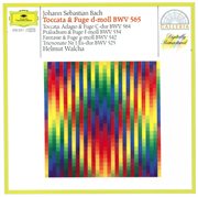 Bach, j.s.: toccata & fugue bwv 565; organ works bwv 534, 542, 564 & 525 cover image cdn