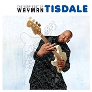 The very best of wayman tisdale cover image cdn
