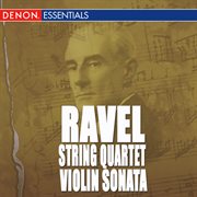 Ravel: quartet for strings - violin sonata in g major - works for violin and piano cover image cdn