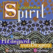 Hildegard von bingen: "luminous spirit" - hymns, antiphons and sequences cover image cdn