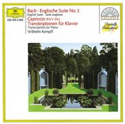 Bach: english suite no.3; capriccio bwv 922 / transcriptions for piano cover image cdn