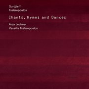 Gurdjieff, tsabropoulos: chants, hymns and dances cover image cdn