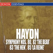 Haydn: symphony nos. 80, 82 'the bear', 83 'the hen' & 85 "la reine" cover image cdn