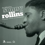 The definitive sonny rollins on prestige, riverside, and contemporary cover image cdn