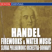 Handel: fireworks music suite - water music suite nos. 1 & 2 cover image cdn