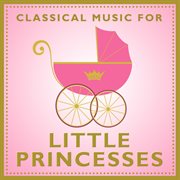 Classical music for little princesses cover image cdn