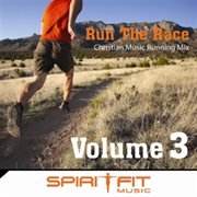 Run the race volume 3 (christian music running mix) cover image cdn