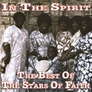 In the spirit: the best of the stars of faith cover image cdn