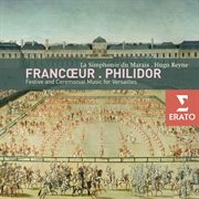 Francoeur : symphonies - philidor : marches cover image cdn