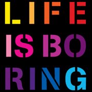 Life is boring cover image cdn