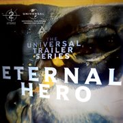Universal trailer series - eternal hero cover image cdn