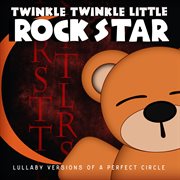 Lullaby versions of a perfect circle cover image cdn