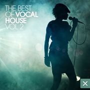 The best of vocal house - vol. 2 cover image cdn