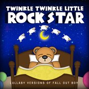 Lullaby versions of fall out boy cover image cdn