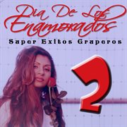 Dia de los enamorados: super exitos gruperos, vol. 2 cover image cdn
