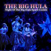 The big hula - night of the big hula space cookie cover image cdn