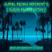Global breaks movement (florida breaks edition) cover image cdn