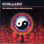 Chillum - the ultimate tribal ambient journey cover image cdn