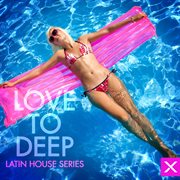 Love too deep - Latin house series cover image cdn