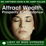 Attract wealth, prosperity & abundance light of mind hypnosis self help guided meditation relaxation cover image cdn