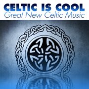 Celtic is cool: great new celtic music cover image cdn
