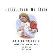 Jesus, draw me close cover image cdn
