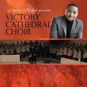 Smokie norful presents victory cathedral choir cover image cdn