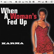 When a woman's fed up - pop & club mixes cover image cdn