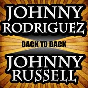 Back to back - johnny rodriguez & johnny russell cover image cdn