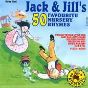 Jack & jill's 50 favourite nursery rhymes cover image cdn