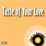 Taste of your love - single cover image cdn