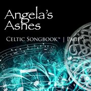 Angela's ashes: celtic songbook volume 3 cover image cdn