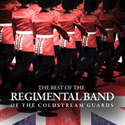 The best of the regimental band of the coldstream guards cover image cdn