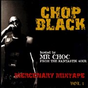 Mercenary mixtape, vol. 1 (hosted by mr. choc from the fantastic 4our) cover image cdn