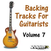 Backing tracks for guitarists - volume 7 cover image cdn