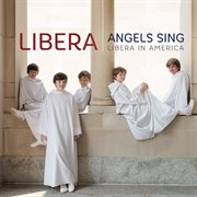 Angels sing - libera in america cover image cdn