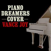 Piano dreamers cover vance joy cover image cdn