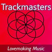 Trackmasters: lovemaking music cover image cdn