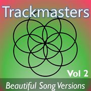 Trackmasters: beautiful song versions, vol. 2 cover image cdn