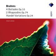 Brahms: 'handel' variations, ballades & 2 rhapsodies cover image cdn