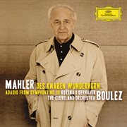 Mahler: des knaben wunderhorn; adagio from symphony no.10 cover image cdn