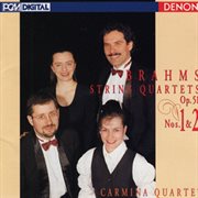 Brahms: string quartets op. 51, nos. 1 & 2 cover image cdn