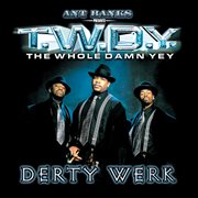 Ant banks presents twdy derty werk (explicit) cover image cdn