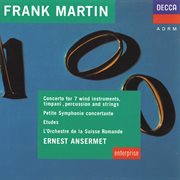 Martin: concerto for 7 wind instruments, etudes, petite symphonie concertante cover image cdn