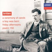 Britten: a ceremony of carols; a boy was born; psalm 150 cover image cdn