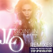 Goin' in (remixes) cover image cdn