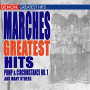 Marches greatest hits featuring pomp & circumstance march no. 1 cover image cdn