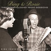 Bing & rosie: the crosby - clooney radio sessions cover image cdn